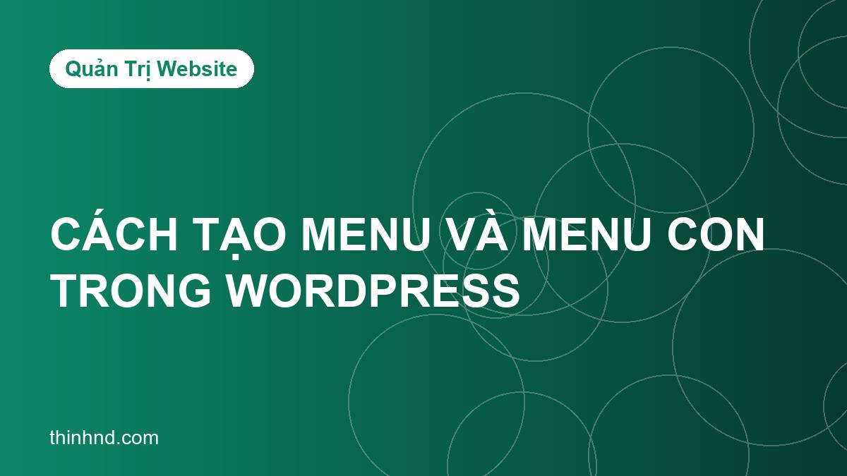 Ảnh bìa cach-tao-menu-va-menu-con-trong-wordpress