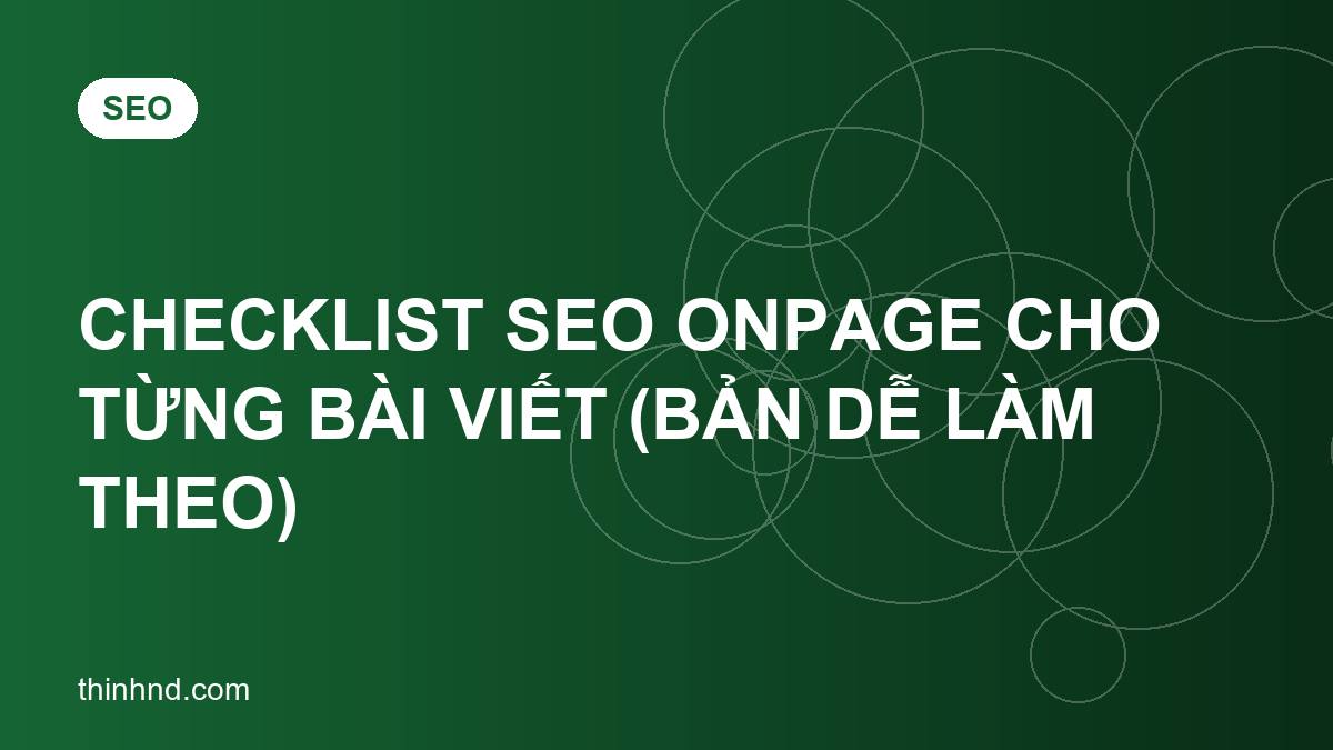 Checklist SEO onpage cho từng bài viết (bản dễ làm theo)
