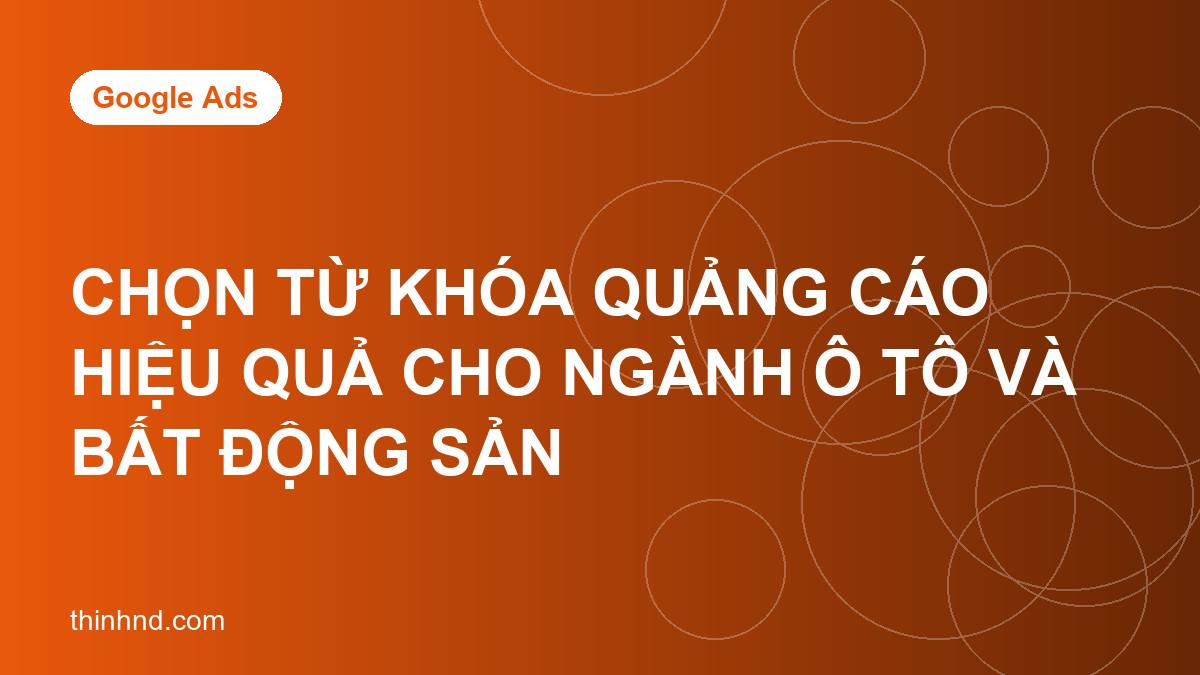 Ảnh bìa chon-tu-khoa-quang-cao-nganh-o-to-va-bat-dong-san