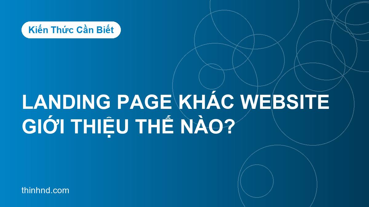 Ảnh bìa landing-page-khac-website-gioi-thieu-the-nao