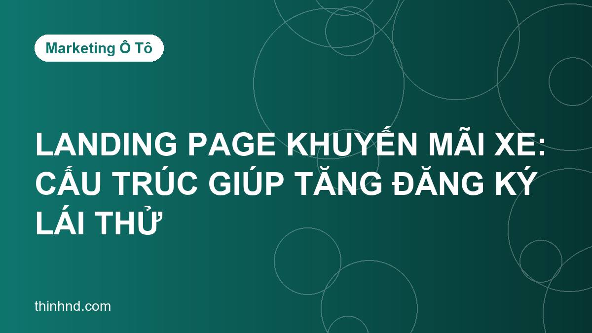 Landing page khuyến mãi xe: cấu trúc giúp tăng đăng ký lái thử