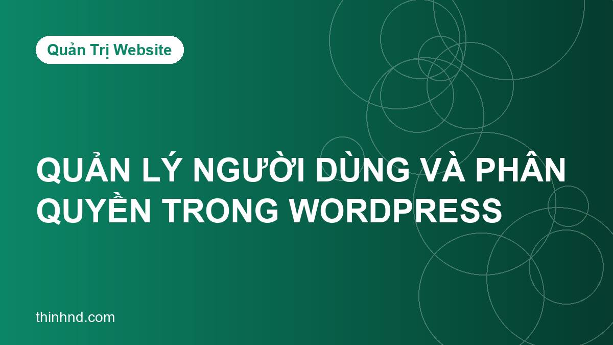 Ảnh bìa quan-ly-nguoi-dung-va-phan-quyen-trong-wordpress