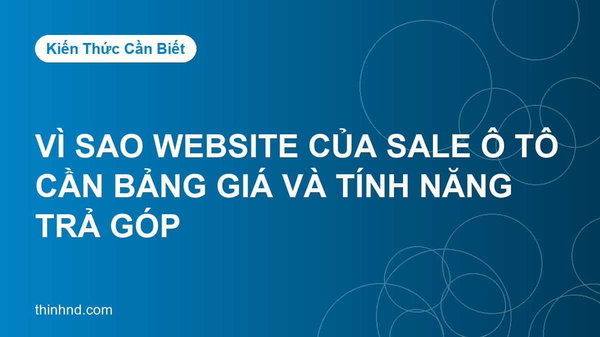 Ảnh bìa vi-sao-website-sale-o-to-can-bang-gia-va-tinh-tra-gop