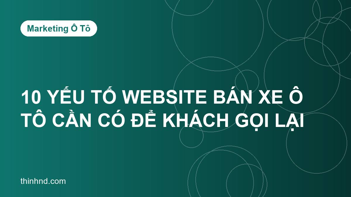 10 yếu tố website bán xe ô tô cần có để khách gọi lại